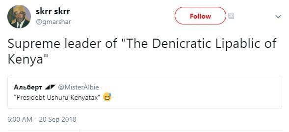 Skrr skrr gmarshar follow supreme leader of the denicratic lipablic of kenya' an