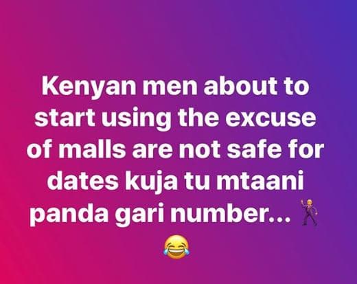 Kenyan men about to start using the excuse of malls are not safe for dates kuja