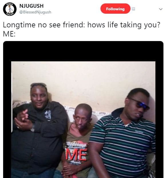 Njugush blessednjugush following longtime no see friend hows life taking you? me