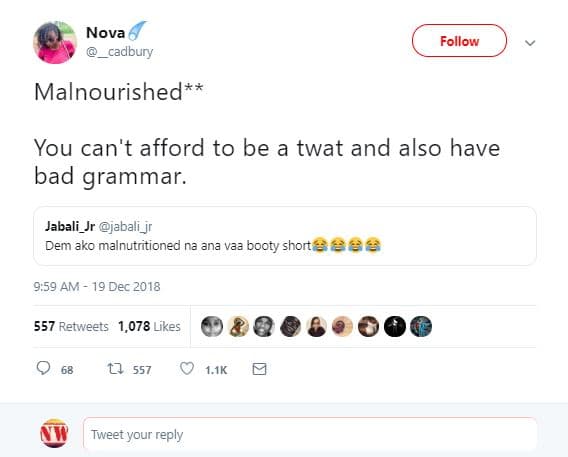 Nova cadbury follow malnourished you can't afford to be a twat and also have bad