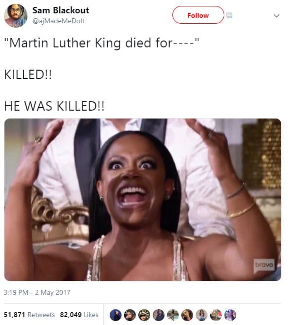 Sam blackout ajmademedolt follow martin luther king died for killed!! he was kil