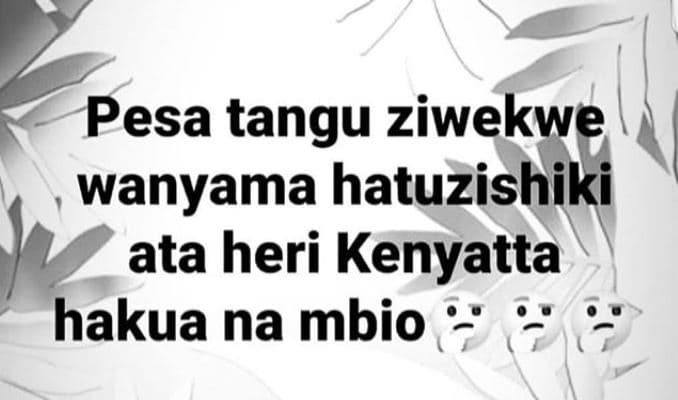 Pesa tangu ziwekwe wanyama hatuzishiki ata heri kenyatta hakua na mbio