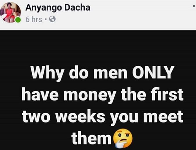 Anyango dacha 6 hrs why do men only have money the first two weeks you meet them