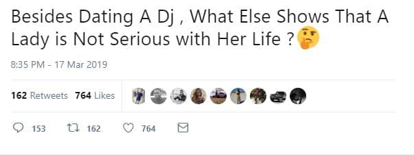 Besides dating 4 dj what else shows that a lady is not serious with her life 8.3