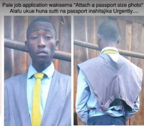 Pale job application wakisema attach a passport size photo alafu ukue huna sutti