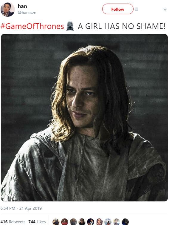 Han hansszn follow gameofthrones a girl has no shame! 6.54 pm 21 apr 416 retweet