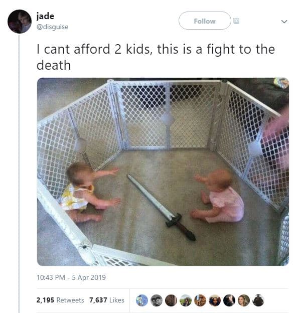 Jade disguise follow cant afford 2 kids, this is a fight to the death 10,43 pm 5