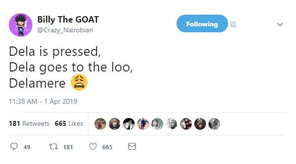 Billy the goat crazy_nairobian following dela is pressed dela goes to the loo, d