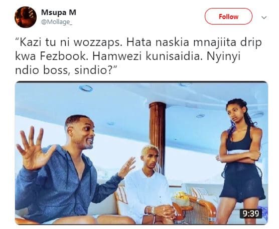 Msupa m mollage follow 'kazi tu ni wozzaps. hata naskia mnajiita drip kwa fezboo