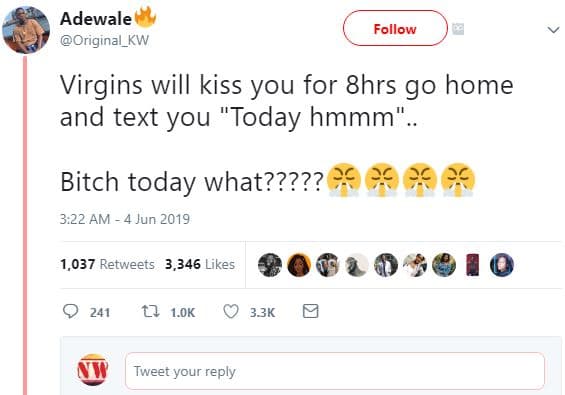 Adewale original_kw follow virgins will kiss you for 8hrs go home and text you '