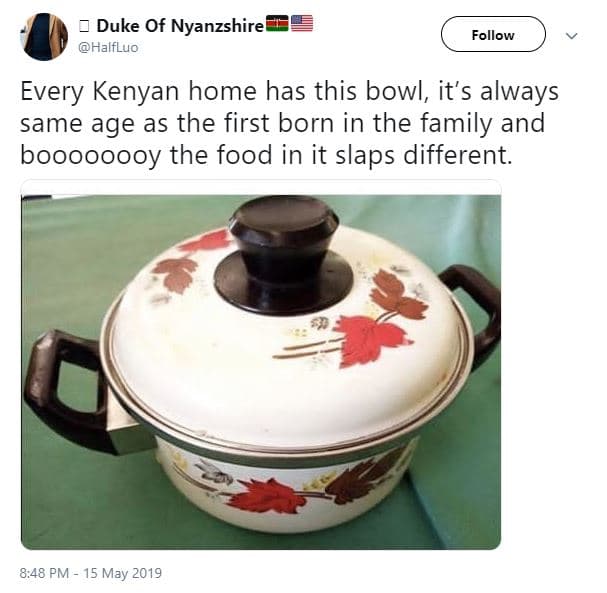 Duke of nyanzshiree halfluo follow every kenyan home has this bowl it's always s