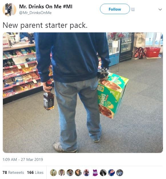 Mr. drinks on me mi mr_drinksonme follow new parent starter pack. 1,09 am 27 mar