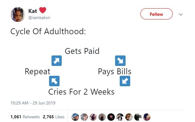 Kat iamkatori follow cycle of adulthood gets paid repeat pays bills cries for 2