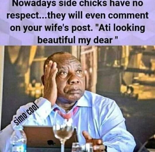 Nowadays sıde chıcks have no respect..they will even comment on your wife's post
