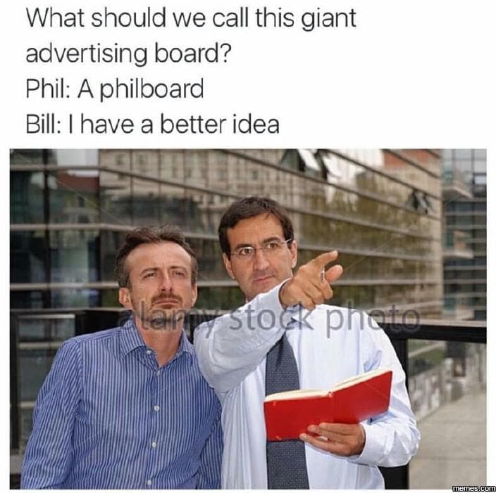 What should we call this giant advertising board? phil a philboard bill have a b