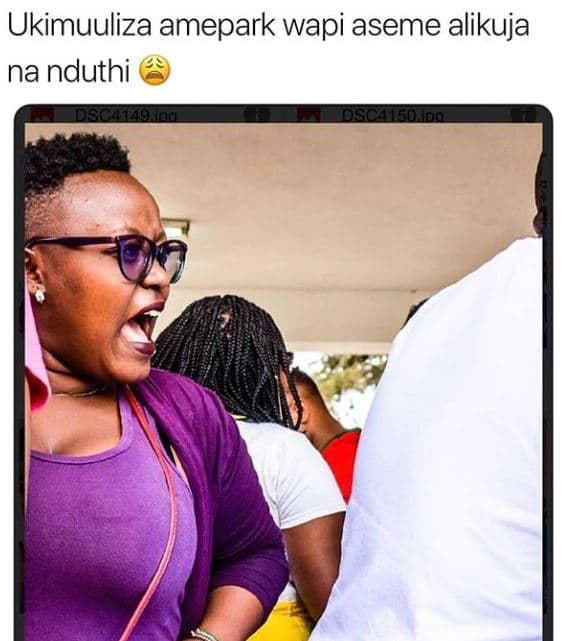 Ukimuuliza amepark wapi aseme alikuja na nduthi dloa dacolo