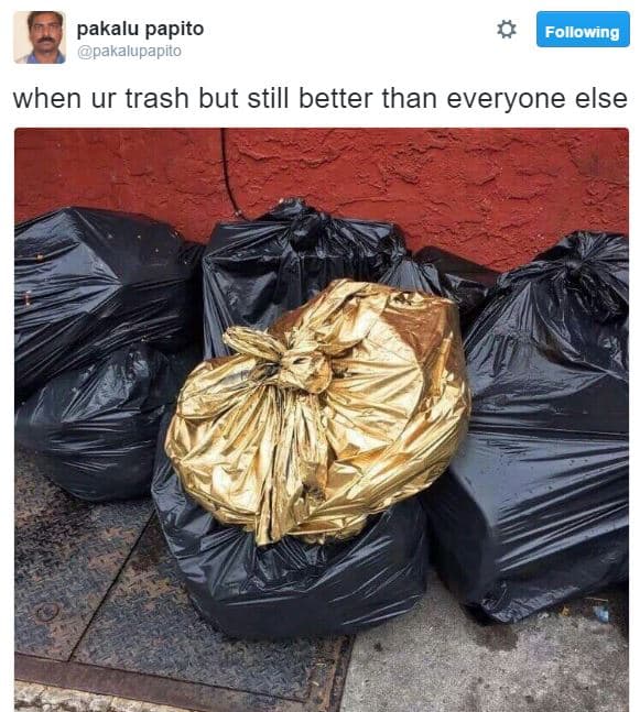 Pakalu papito pakalupapito following when ur trash but still better than everyon