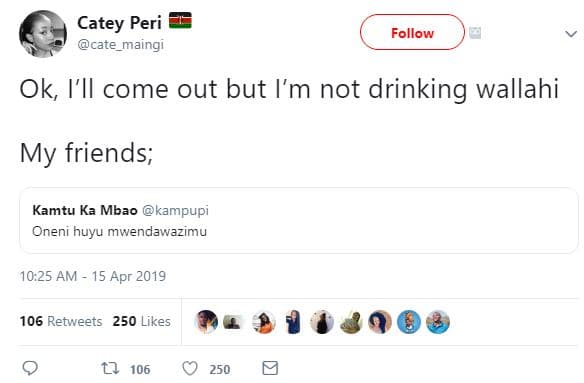 Catey peri cate_maingi follow ok, i'il come out but im not drinking wallahi my f