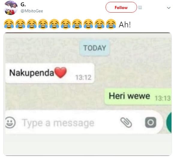 Follow mbitogee ah! today nakupenda heri wewe type a message