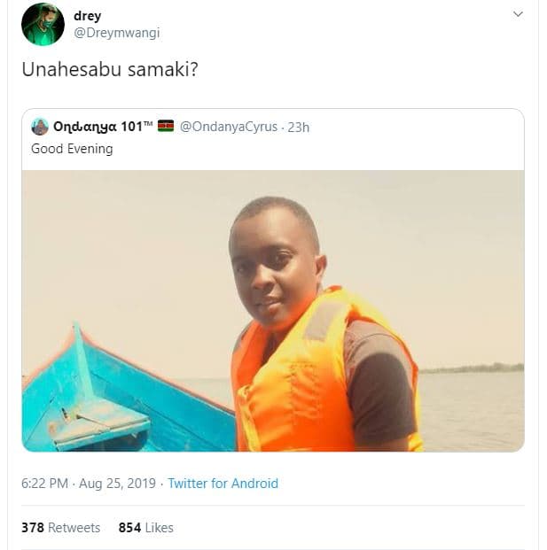 Drey dreymwangi unahesabu samaki? ondanya 101 good evening ondanyacyrus . 23h 6.