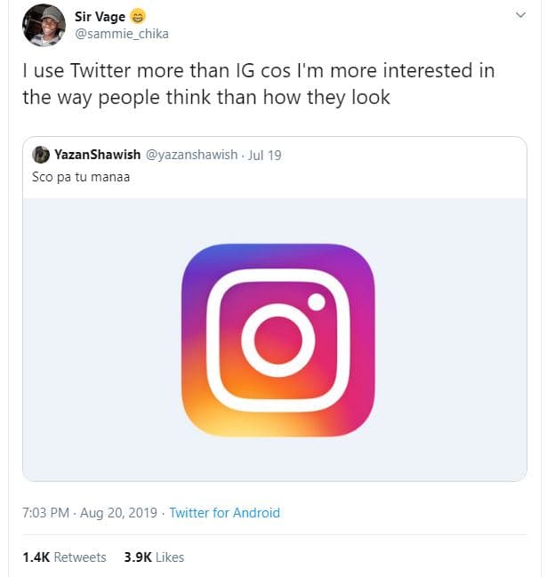 Sir vage sammie_chika use twitter more than ig cos i'm more interested in the wa