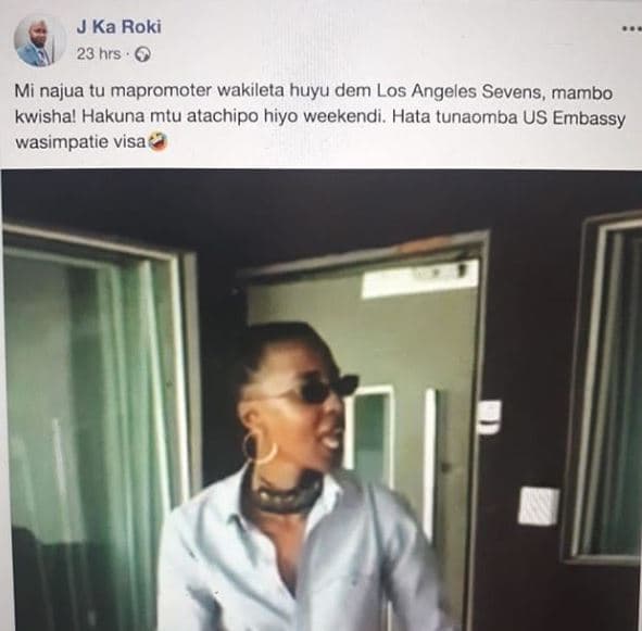 J ka roki 23 hrs mi najua tu mapromoter wakileta huyu dem los angeles sevens, ma