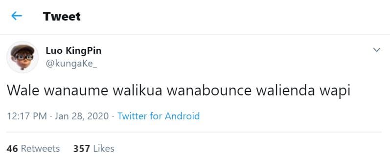 Tweet luo kingpin kungake_ wale wanaume walikua wanabounce walienda wapi 12.17 p