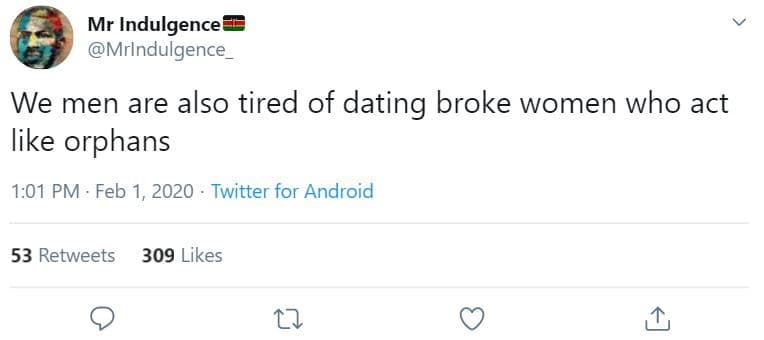 Mr indulgence? mrindulgence we men are also tired of dating broke women who act