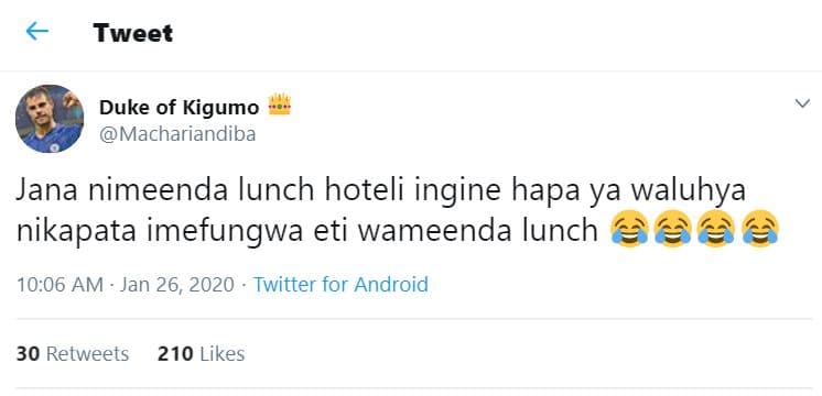 Tweet duke of kigumo machariandiba jana nimeenda lunch hoteli ingine hapa ya wal