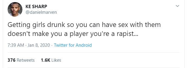 Ke sharp danielmarven getting girls drunk so you can have sex with them doesn't
