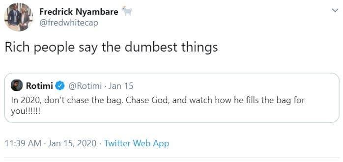 Fredrick nyambare fredwhitecap rich people say the dumbest things rotimi rotimi