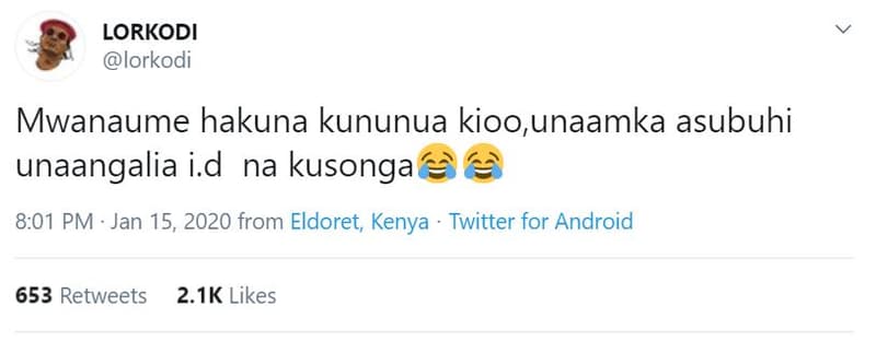 Lorkodi lorkodi mwanaume hakuna kununua kioo unaamka asubuhi unaangalia i.d na k