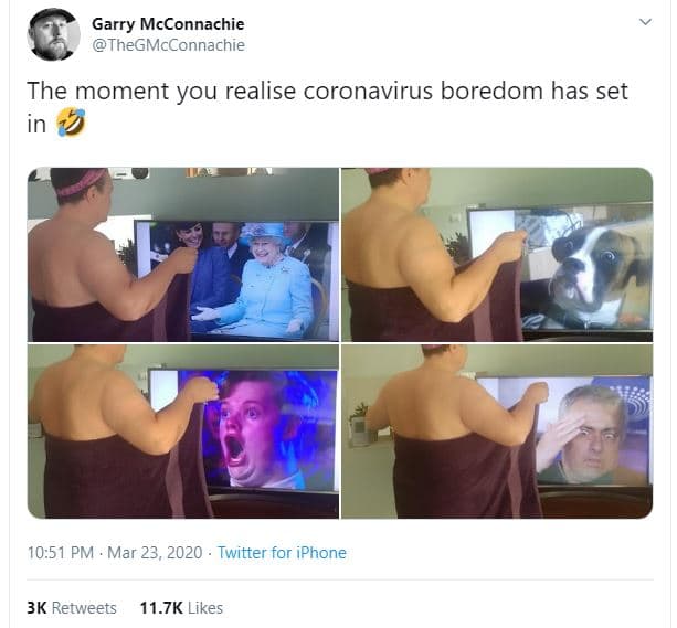Garry mcconnachie thegmcconnachie the moment you realise coronavirus boredom has