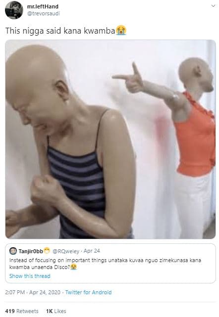 Mrlefthand trevorsaudi this nigga said kana kwamba tanjirobb rqweley apr 24 iost