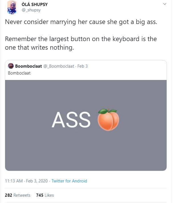 Àlá shupsy shupsy never consider marrying her cause she got big ass remember the