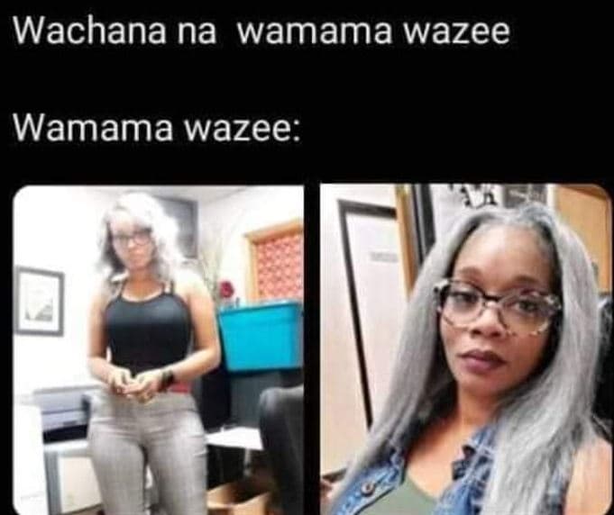 Wachana na wamama wazee wamama wazee
