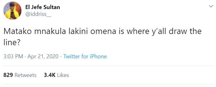El jefe sultan iddriss matako mnakula lakini omena is where y'all draw the line?