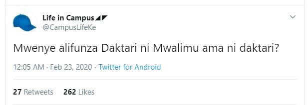 Life in campus campuslifeke mwenye alifunza daktari ni mwalimu ama ni daktari? 1