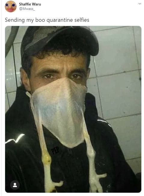 Shaffie waru mwass sending my boo quarantine selfies