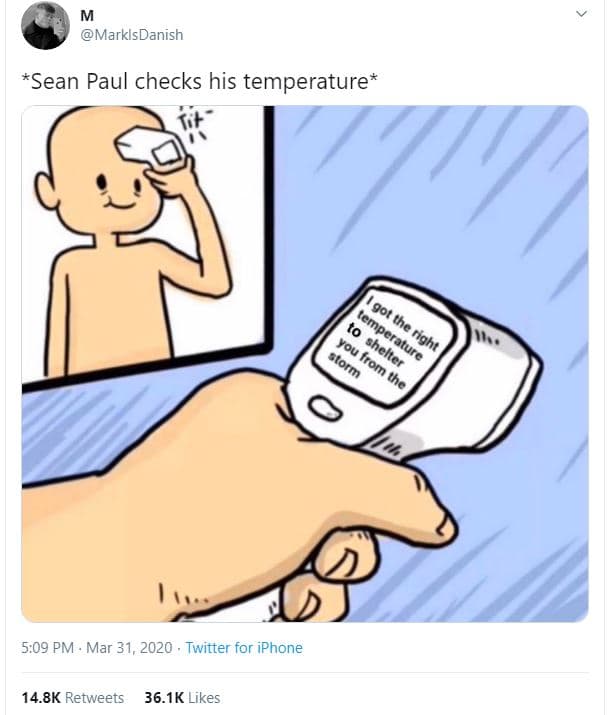 Marklsdanish sean paul checks his temperature 1got the you temperature shelter v