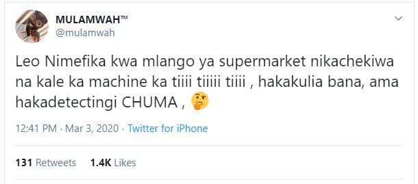 Mulamwah mulamwah leo nimefika kwa mlango ya supermarket nikachekiwa na kale ka