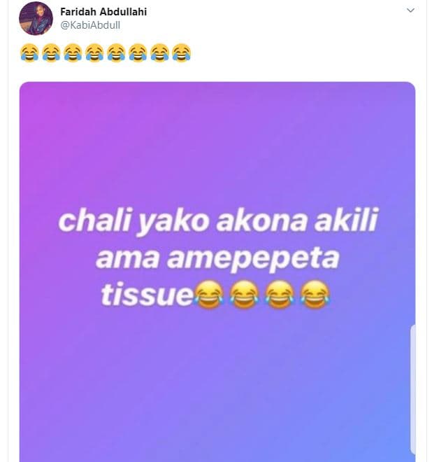 Faridah abdullahi kabiabdull ee chali yako akona akili ama amepepeta tissue