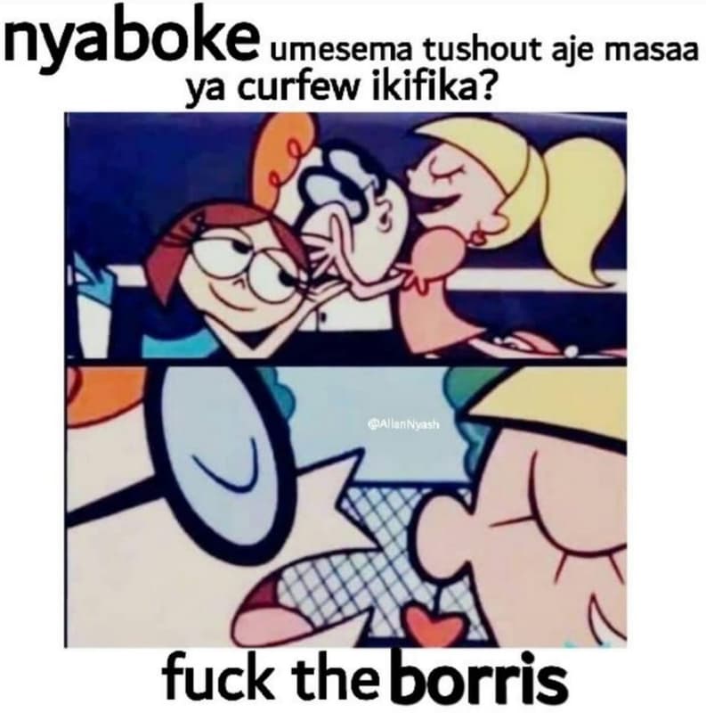 Nyaboke umesema tushout aje masaa ya curfew ikifika? lannhash fuck theborris