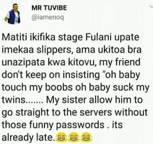 Mr tuvibe iamenoq matiti ikifika stage fulani upate imekaa slippers, ama ukitoa