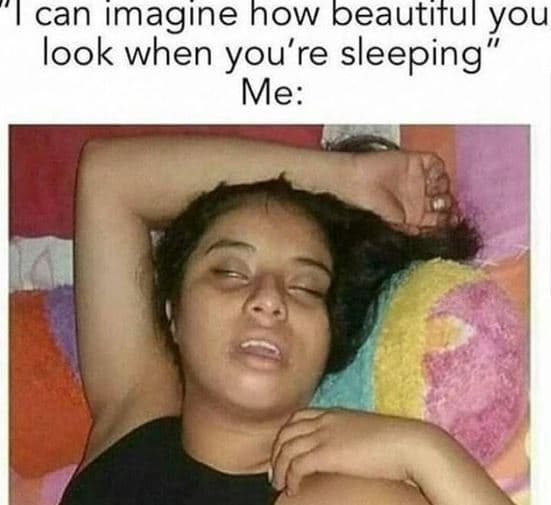 Can imagine how beautitul you look when you'ı re sleeping me