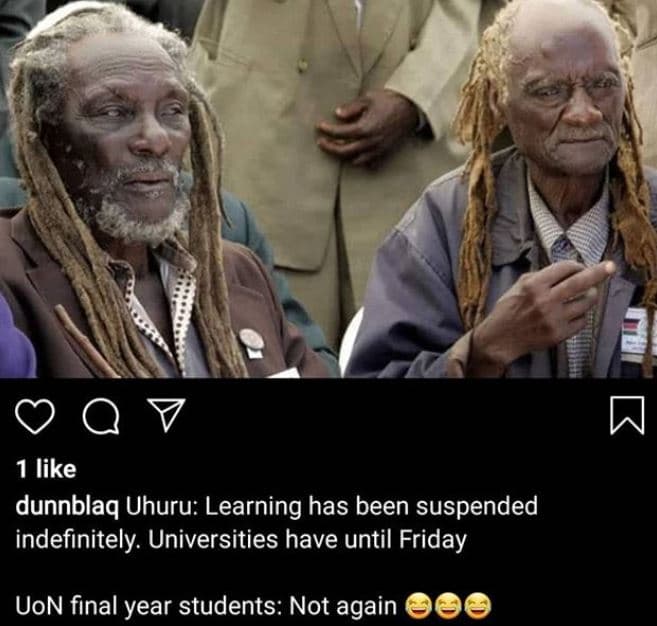 1 like dunnblaq uhuru learning has been suspended indefinitely universities have