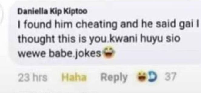 Danlella klp kipioo found him cheating and he said gai thought this is you kwani
