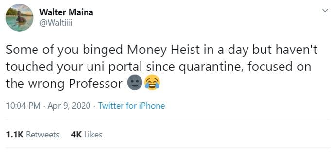 Walter maina waltiiii some of you binged money heist in a day but haven't touche