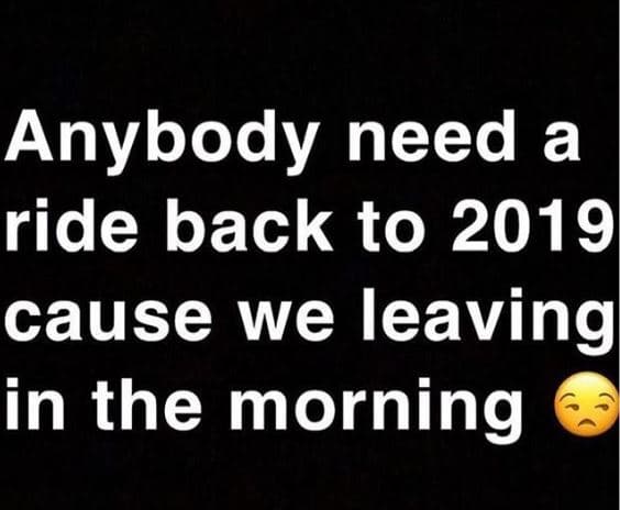 Anybody need a ride back to cause we leaving in the morning