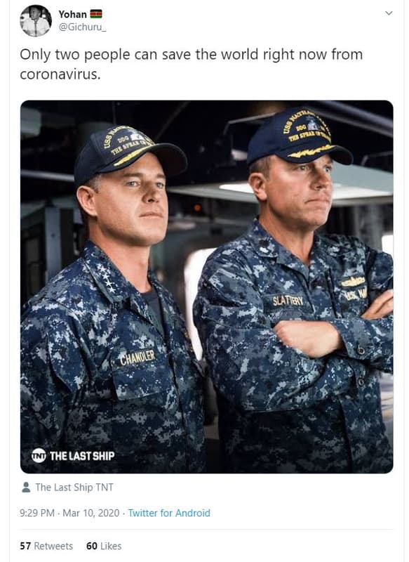 Yohan gichuru _ only two people can save the world right now from coronavirus. 6